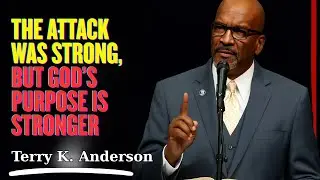 Rev. Terry K. Anderson 2026 - The Attack Was Strong, but God&rsquo;s Purpose Is Stronger