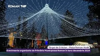 Evenimente organizate de Primăria Municipiului Roman în luna decembrie 2024 (I)