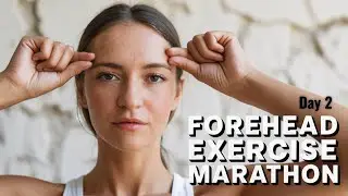 I Tried FOREHEAD Exercises for a Week and Here's What Happened