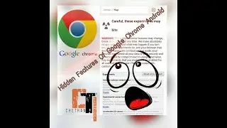 Hidden Chrome on Android this features will improve your mobile browsing 😱😱😍😍