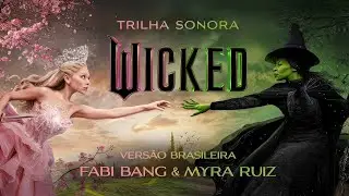 Venha Ver - Myra Ruiz,Fabi Bang,Taryn e Elenco (Wicked: A Trilha Sonora Em Português)