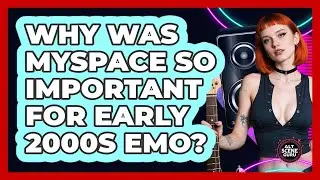 Why Was Myspace So Important For Early 2000s Emo? - Alt Scene Guru
