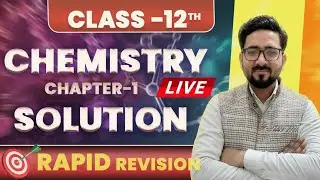 Live Classes with Sumit Sir / Class 12 / Chemistry/ Chapter Solution / Part 2 