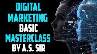 Digital Marketing Basics Master-Class By A.S. Sir || In Hindi || Premium Quality Content 🔥💯🔥