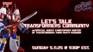 The Forge 5.11.25 - Let's Talk Transformers Community