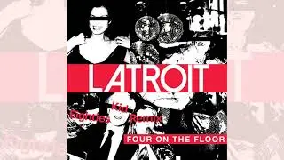 Latroit - Four On The Floor (Eighties Kid Remix)