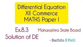 Differential Equations Ex.8.3. Solution Of Differential Equation XII Commerce MahaHSSC #xiimaths