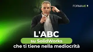L'ABC su SolidWorks che ti tiene nella mediocrit&agrave;