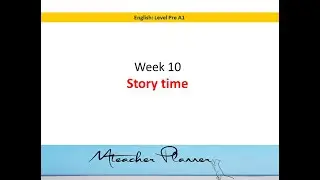 Week 10: Story Time (My hero is you)