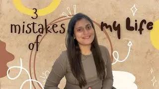 College mistakes you should never repeat | My Experience 