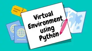 What is Virtual Environment | Creating with Python