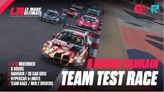 Le Mans Ultimate - TEAM TEST RACE - SPLIT 1 -  PART 2 Special Event  8 Hours of Bahrain