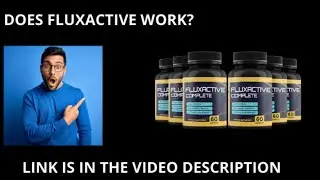 Fluxactive Complete Review- Watch this video. Will It be True?