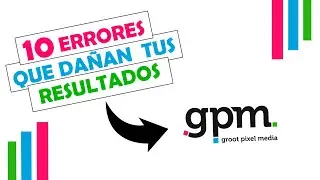&iquest;Tu webno vende? 10 erroresque da&ntilde;antus resultados - Groot Pixel Media - LIVE #2