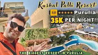 Per Night 40K😯! Kushal Palli Resort- The most Expensive Resort in Purulia
