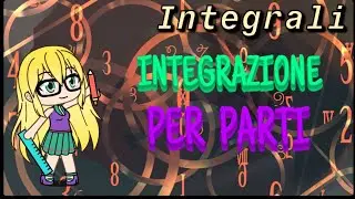 INTEGRAZIONE PER PARTI