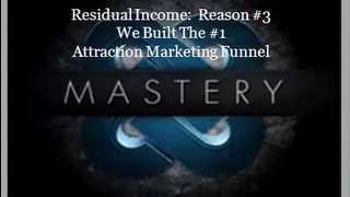 Residual Income: Reason #3 We Built The #1 Attraction Marketing Funnel