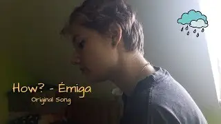 How - Emiga (Original Song)
