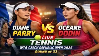 Diane Parry vs Oceane Dodin 🎾LIVE TENNIS WTA CZECH REPUBLIC OPEN 2026 | Round Of 32