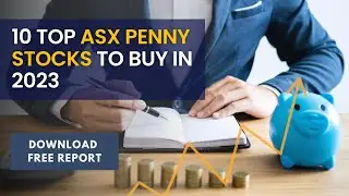10 TOP ASX PENNY STOCKS TO BUY IN 2023 | Free Report