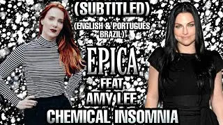 EPICA - FEAT AMY LEE CHEMICAL INSOMNIA (LEGENDADO ENGLISH & PORTUGU&Ecirc;S BRAZIL)