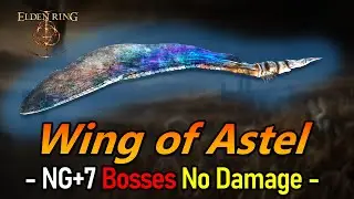 Elden Ring - Wing of Astel Build vs NG+7 Bosses (No Damage) [1.16 ver]