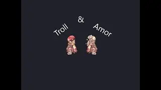Troll & Amor