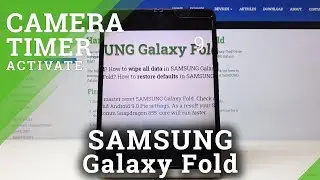 How to Activate Camera Timer in Samsung Galaxy Fold &ndash; Adjust Photo Delay