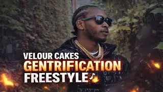 Velour Cakes &ndash; Gentrification Freestyle (Official Music Video)