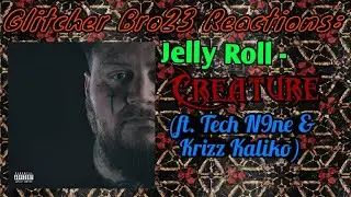 GB23 Reactions: Jelly Roll - Creature (ft. Tech N9ne & Krizz Kaliko)