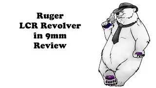 Ruger LCR Revolver in 9mm Review
