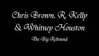 Whitney, Chris & R. Kelly