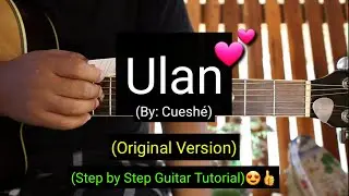 Ulan - Cueshé (Guitar Tutorial)