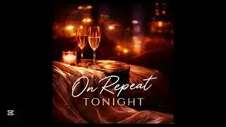 On Repeat Tonight no2 @tkrom1