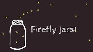 Firefly Jars How To Video