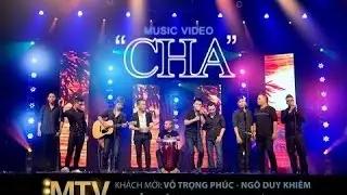 Cha - MTV Band feat V&otilde; Trọng Ph&uacute;c, Karik, The Zoo, Duy Khi&ecirc;m Ng&ocirc;