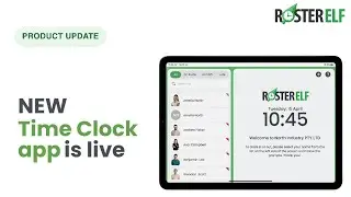 RosterElf's new Time Clock app is live