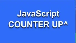 Making JavaScript Counter Up in less than 2 minutes