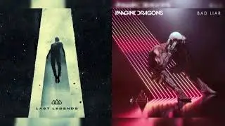Better days x bad Liar | The Score x Imagine Dragons | Mashup