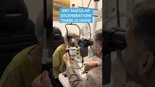 DRY MACULAR DEGENERATION! THERE IS HOPE!