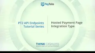 INTEGRATIONS: Step 3 - Hosted Payment Page APIs | Token Based Transactions