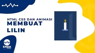 HTML CSS ANIMASI - TUTORIAL MEMBUAT LILIN