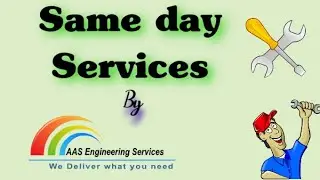 Same Day Services by AAS Engineering Services #aasengineeringservices