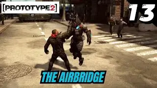 Prototype 2 - The Airbridge Mission Gameplay Walkthrough @WarCryGamingseries