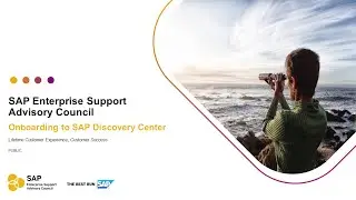 Discovery Center Overview | SAP Enterprise Support Advisory Council 2021