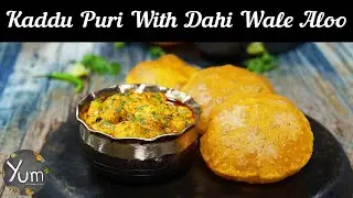 Kaddu Puri With Dahi Wale Aloo