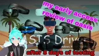 my thoughts after 8 days of testing the early access of the oasis driver for windows mixed reality