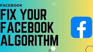 How to Fix Your Facebook Algorithm !! Reset the Facebook Algorithm - 2024 !! FB Algorithm