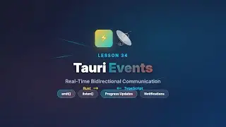 Tauri Events: Real-Time Bidirectional Communication | Rust + React Tutorial (Lesson 34)