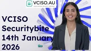 VCISO AU Securitybite 14th January 2026